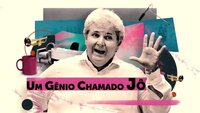 Um Gênio Chamado Jô