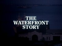 The Waterfront Story