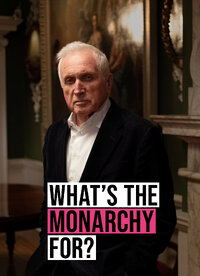 What's The Monarchy For?