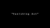Vanishing Act