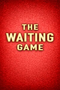 The Waiting Game