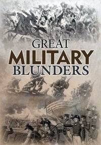 Great Military Blunders