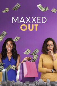 Maxxed Out