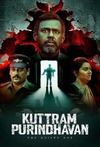 Kuttram Purindhavan: The Guilty One