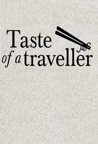 Taste of a Traveller