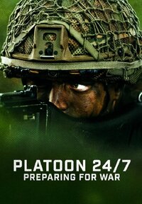 Platoon 24/7: Preparing for War