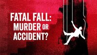 Fatal Fall: Murder or Accident