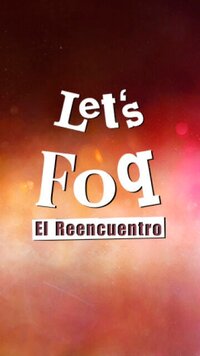Let's FoQ: El reencuentro