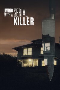 Living with a Serial Killer