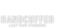 Handcuffed: Last Pair Standing