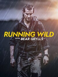 Bear Grylls Is Running Wild