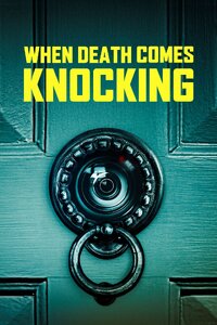When Death Comes Knocking