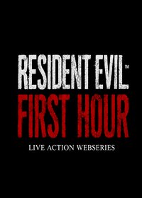 Resident Evil: First Hour