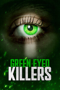 Green Eyed Killers