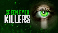 Green Eyed Killers