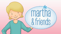 Martha and Friends