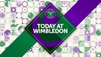 Today at Wimbledon