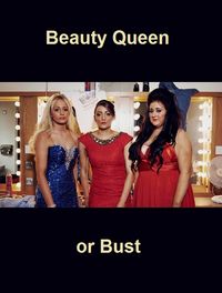 Beauty Queen or Bust