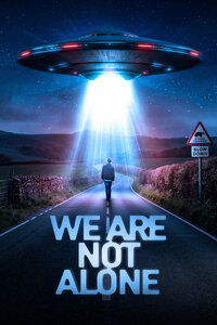 We Are Not Alone