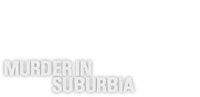 Murder in Suburbia