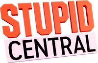 Stupid Central