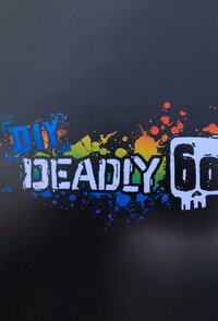 DIY Deadly 60