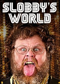 Slobby's World