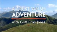 A Great Welsh Adventure with Griff Rhys Jones