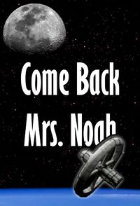 Come Back Mrs. Noah