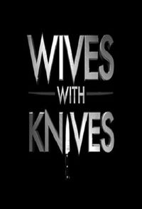 Wives with Knives