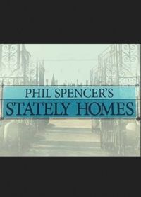 Phil Spencer's Stately Homes