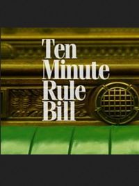 Ten Minute Rule Bill