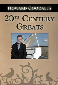 Howard Goodalls Twentieth Century Greats