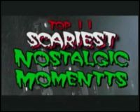 Top 11 Scariest Nostalgic Moments
