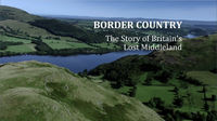 Border Country: The Story of Britain's Lost Middleland