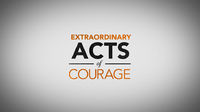 Extraordinary Acts of Courage