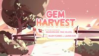 Gem Harvest, Parts 1 & 2