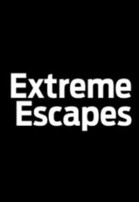 Extreme Escapes