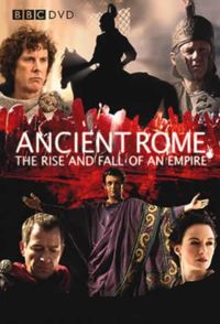 Ancient Rome: The Rise and Fall of an Empire