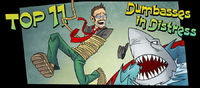 Top 11 Dumbasses in Distress