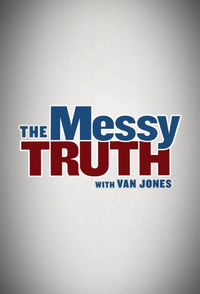The Messy Truth with Van Jones
