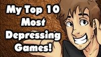 My Top 10 Most Depressing Games!