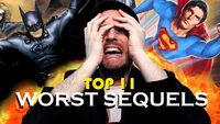 Top 11 Worst Movie Sequels