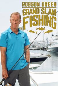 Robson Green: Grand Slam Fishing