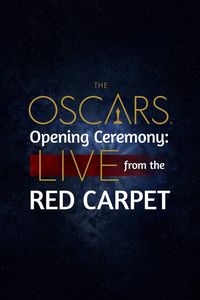 Oscars Opening Ceremony: Live from the Red Carpet