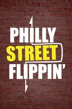 Philly Street Flippin' poster