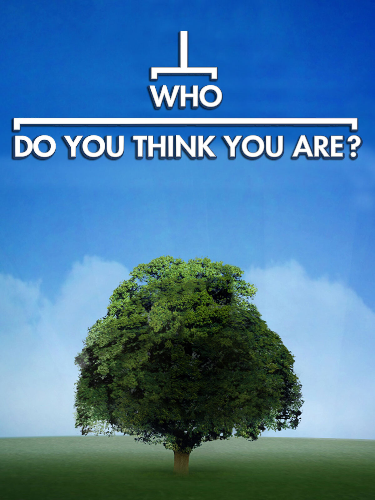 Who do you. Who do you think you are. Who do you think you are? Poster. Who you. You think.