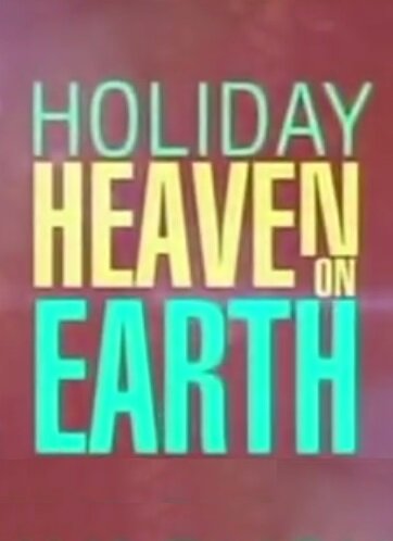 Holiday: Heaven on Earth poster