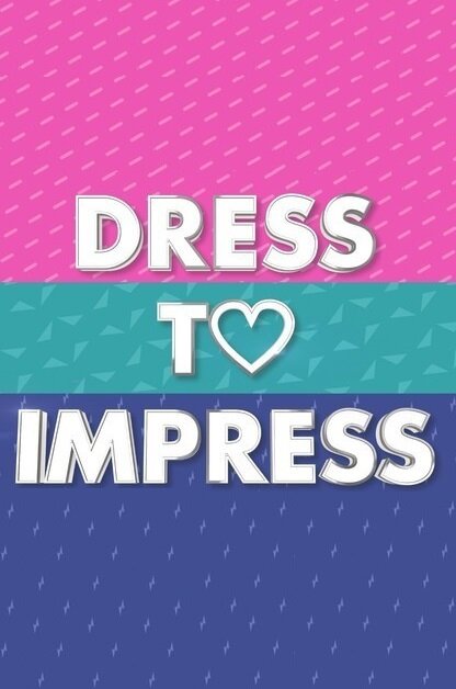 Dress To Impress Tvmaze