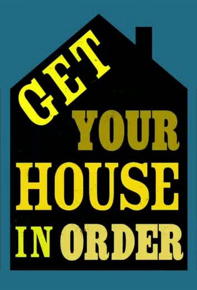 Get Your House in Order